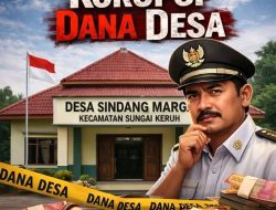 Dugaan Penyimpangan Dana Desa dan Indikasi Korupsi Dana Desa Kembali Mencuat di Desa Sindang Marga