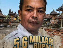 Made Gede Dipayana : Tertawa Bahkan Merasa Dia Selamanya Kepala Desa Tolai, Padahal RP 5.6 Milyar Anggaran Hanya Berupa Tak Berbekas