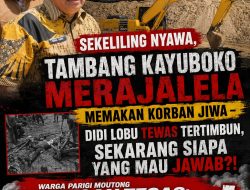 “WAKIL BUPATI ABDUL SAHID DAN KO JEFRY: SEKELILING NYAWA, TAMBANG KAYUBOKO MERAJALELA BERDARAH – DIDI LOBU TEWAS TERTIMBUN, SEKARANG SIAPA YANG MAU JAWAB?!”   