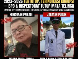 RUDY A. SAMOLA KELOLA Rp1,116 MILIAR 2023–2026 TERTUTUP, TERINDIKASI KORUPSI — BPD & INSPEKTORAT TUTUP MATA TELINGA   